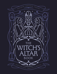 The Witch's Altar Book : The definitive guide to modern witchcraft - Lindsay Squire
