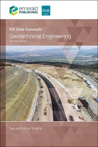 ICE Core Concepts : Geotechnical Engineering - Sanjay Kumar Shukla