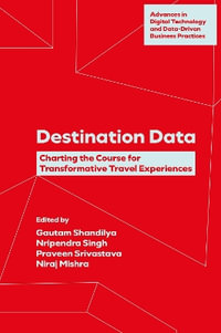 Destination Data : Charting the Course for Transformative Travel Experiences - Gautam  Shandilya
