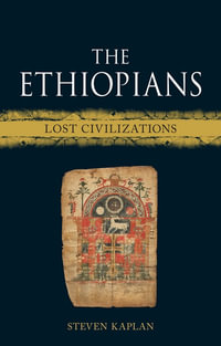 The Ethiopians : Lost Civilizations - Steven Kaplan