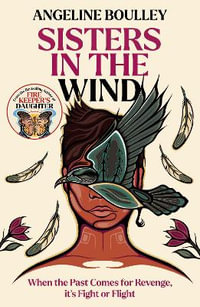 Sisters in the Wind : From the award-winning author of Firekeeper's Daughter - Angeline Boulley