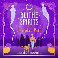 Blithe Spirits on the Pumpkin Path : A BRAND NEW cozy, small-town Halloween read from Sharon Booth for 2026 - Sharon Booth