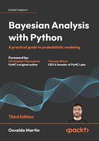 Bayesian Analysis with Python : A practical guide to probabilistic modeling - Osvaldo Martin