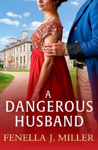 A Dangerous Husband : A sumptuous Regency romance from Fenella J. Miller for 2025 - Fenella J Miller