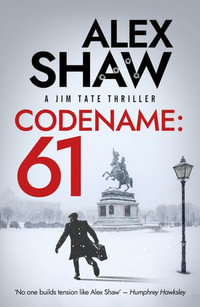 Codename : 61 - Alex Shaw