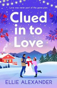 Clued in to Love - Ellie Alexander