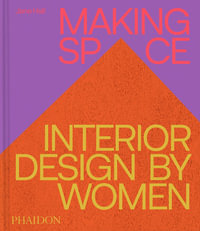 Making Space : Interior Design by Women - Jane Hall