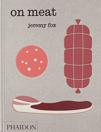 On Meat : Modern Recipes for the Home Kitchen - Jeremy Fox
