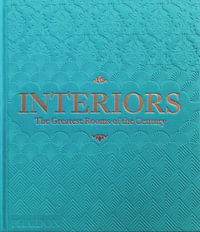 Interiors : The Greatest Rooms of the Century, sky-blue edition - Phaidon Editors