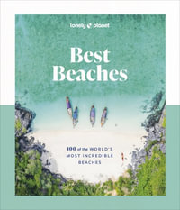 Best Beaches : 100 of the World's Most Incredible Beaches - Lonely Planet