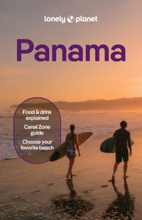 Lonely Planet Panama : Travel Guide - Lonely Planet