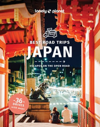 Best Road Trips Japan : Lonely Planet Travel Guide : 1st Edition - Lonely Planet