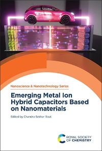 Emerging Metal Ion Hybrid Capacitors Based on Nanomaterials : Issn - Chandra Sekhar Rout