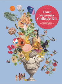 Four Seasons : Build four beautiful collages from this complete kit - Maria Rivans