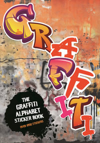 The Graffiti Alphabet Sticker Book : Over 1000 stickers! - Luke Herriott