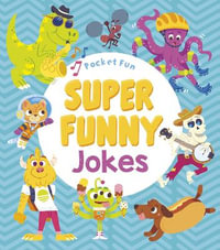 Pocket Fun : Super Funny Jokes - Jack B. Quick