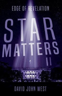 Star Matters II : Edge of Revelation - David John West