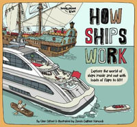 Lonely Planet Kids How Ships Work : How Things Work - Lonely Planet Kids