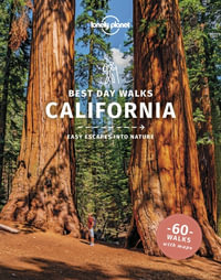 Best Day Walks California : Lonely Planet Travel Guide : 1st Edition - Lonely Planet Travel Guide