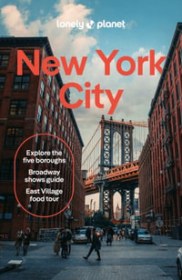 New York City : Lonely Planet Travel Guide : 13th Edition - Lonely Planet Travel Guide