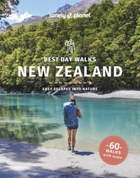 Best Day Walks New Zealand : Lonely Planet Travel Guide : 2nd Edition - Lonely Planet