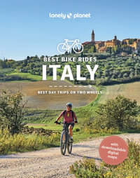 Best Bike Rides Italy : Lonely Planet Travel Guide : 1st Edition - Lonely Planet