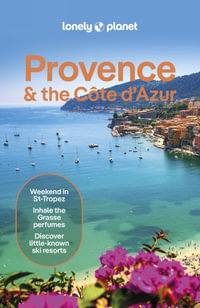 Lonely Planet Provence & the Cote d'Azur : Travel Guide - Lonely Planet