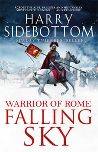 Falling Sky : The gripping historical thriller from the Sunday Times bestseller - Harry Sidebottom