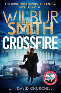 Crossfire : THE SUNDAY TIMES BESTSELLING THRILLER FOR 2025 - David Churchill