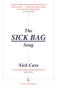 The Sick Bag Song : Canons - Nick Cave