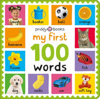 My First 100 Words : Words - Roger Priddy