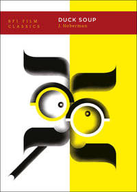 Duck Soup : BFI Film Classics - J. Hoberman