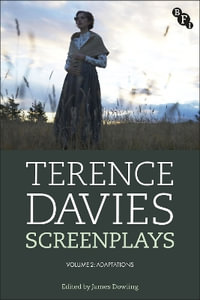Terence Davies Screenplays, Volume II : Adaptations - Terence Davies