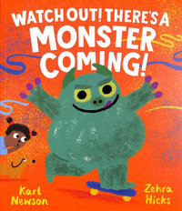 Watch Out! There's a Monster Coming! - Karl Newson