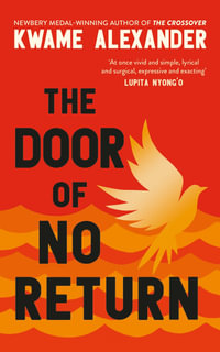 The Door of No Return : Door of No Return - Kwame Alexander
