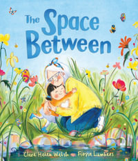 The Space Between - Clare Helen Welsh