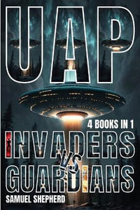 UAP : Invaders vs Guardians - Samuel Shepherd