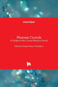 Photonic Crystals : A Glimpse of the Current Research Trends - Pankaj Kumar Choudhury