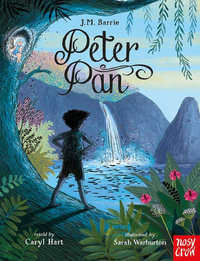 Peter Pan (Nosy Crow Classics) - Caryl Hart