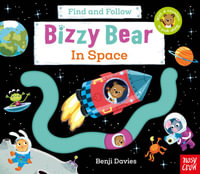 In Space : Find and Follow (Bizzy Bear) - Benji Davies