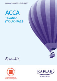 Taxation (TX) - Exam Kit : ACCA Exam Kits 2023/2024 - Kaplan