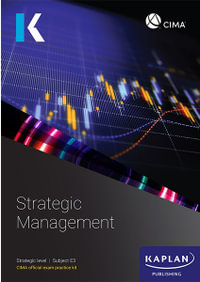 E3 Strategic Management - Exam Practice Kit : CIMA Exam Practice Kit 2023 - Kaplan