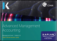 Advanced Management Accounting : CIMA Revision Cards 2023 - KAPLAN
