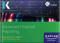 Advanced Financial Reporting : CIMA Revision Cards 2023 - KAPLAN
