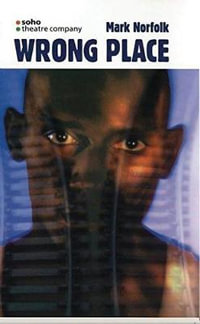Wrong Place : Oberon Modern Plays - Mark  Norfolk