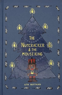 Nutcracker : Wordsworth Collector's Editions - E. T. A. HOFFMAN