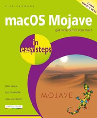 macOS Mojave in easy steps : Covers v 10.14 - Nick Vandome