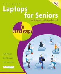 In Easy Steps : Laptops for Seniors : For All Laptops with Windows 10 - Nick Vandome