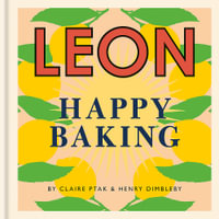 Happy Leons : Leon Happy Baking - Henry Dimbleby