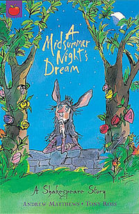 A Midsummer Night's Dream : A Shakespeare Story - Andrew Matthews